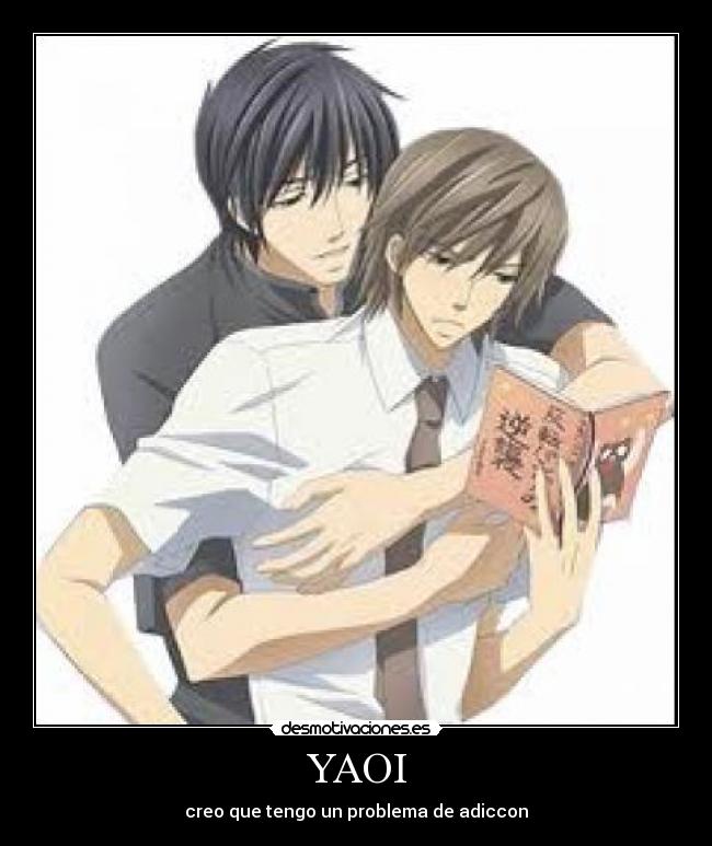 YAOI - creo que tengo un problema de adiccon
