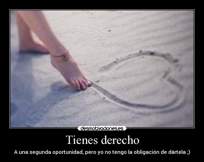 Tienes derecho -