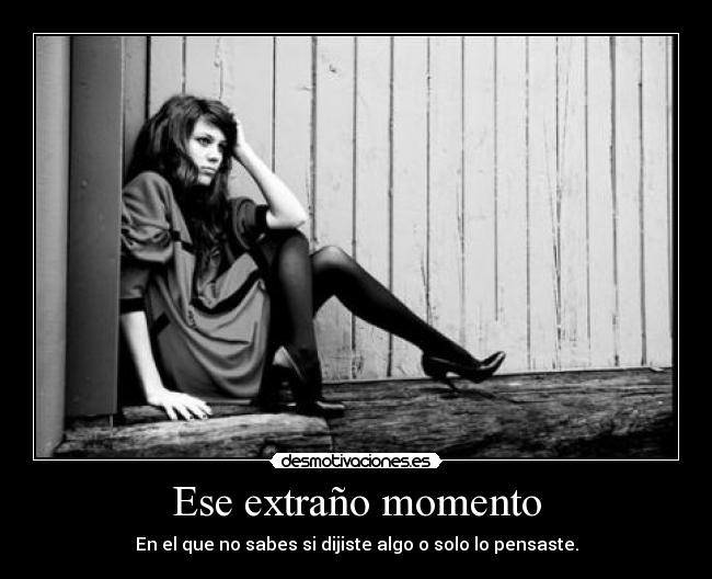 Ese extraño momento - 