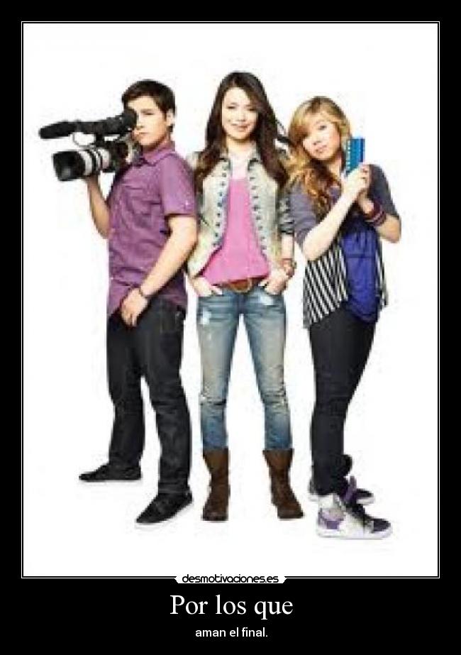 Por los que - aman el final.