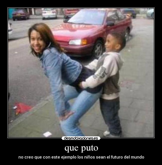que puto -