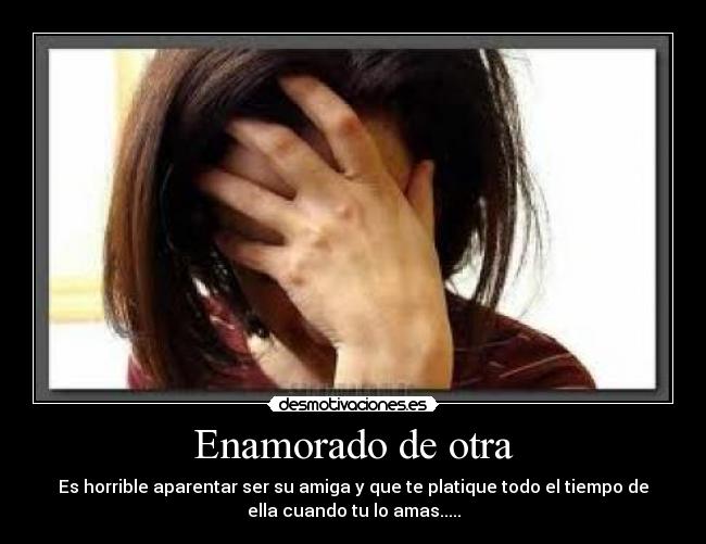 Enamorado de otra -