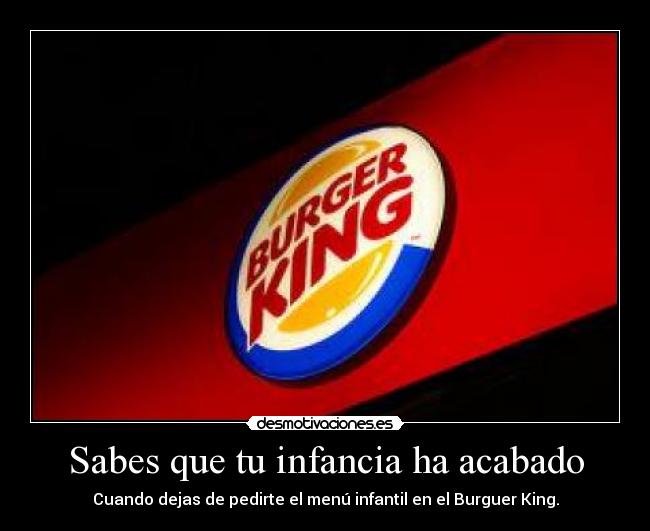 Sabes que tu infancia ha acabado - 
