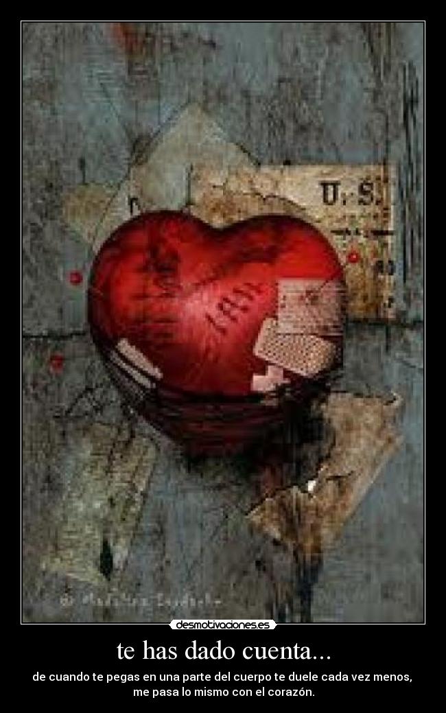 te has dado cuenta... -