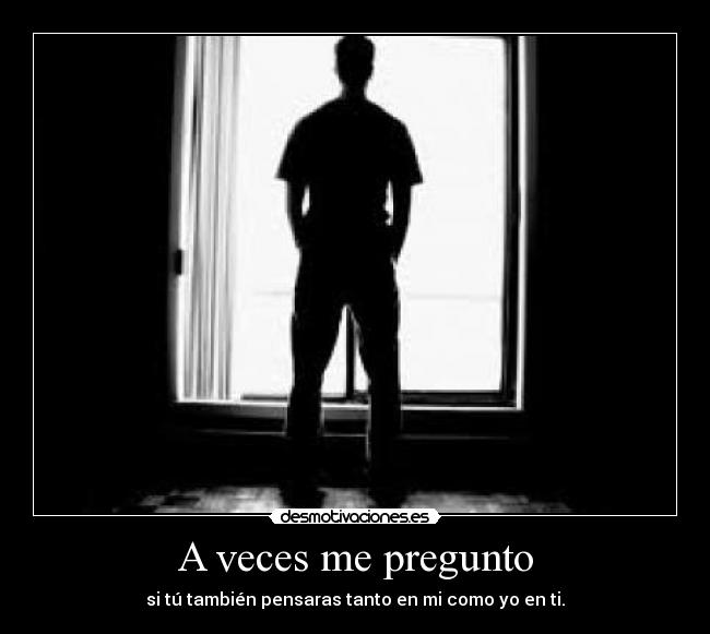 A veces me pregunto - 