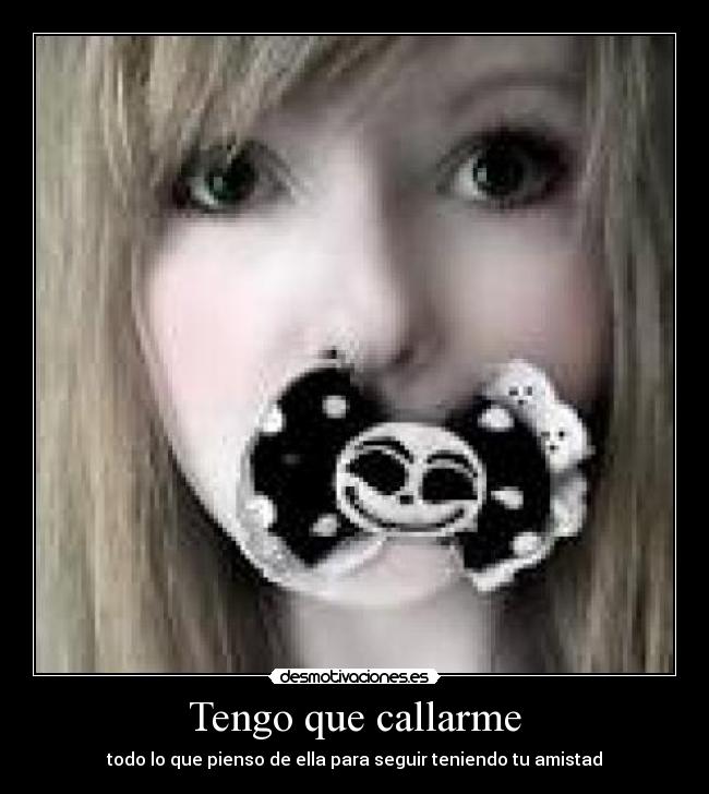 Tengo que callarme -