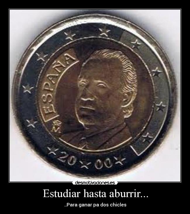 Estudiar hasta aburrir... - 