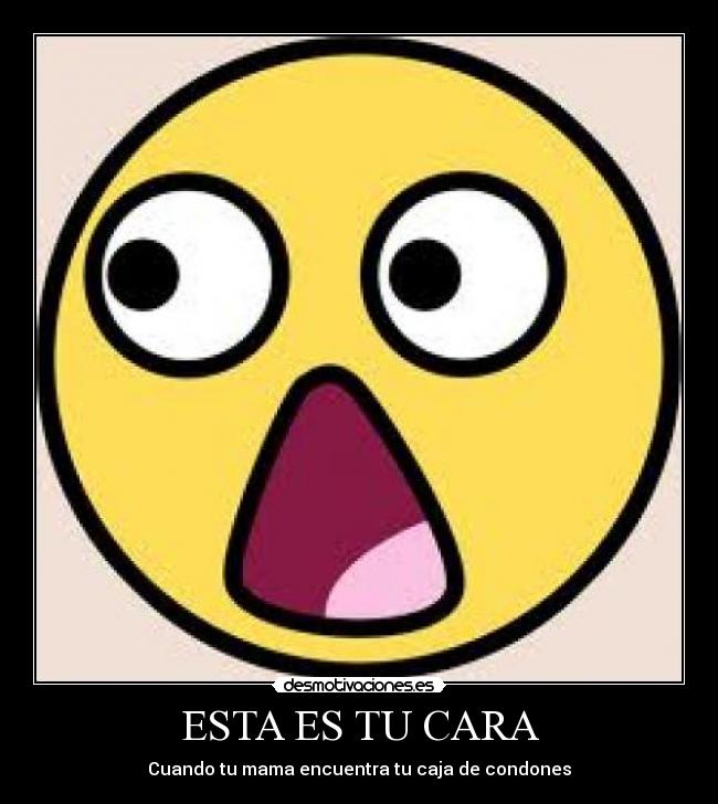 ESTA ES TU CARA -
