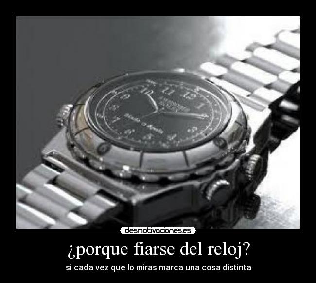 ¿porque fiarse del reloj? - 