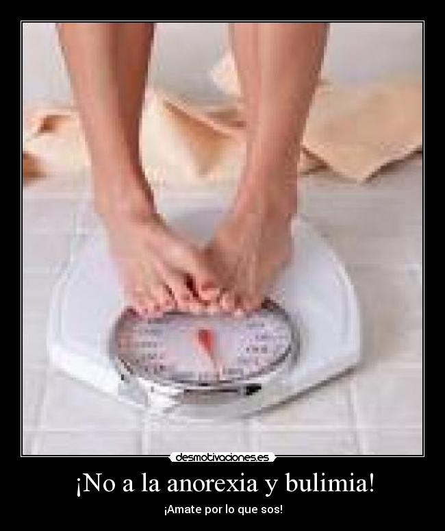 ¡No a la anorexia y bulimia! -