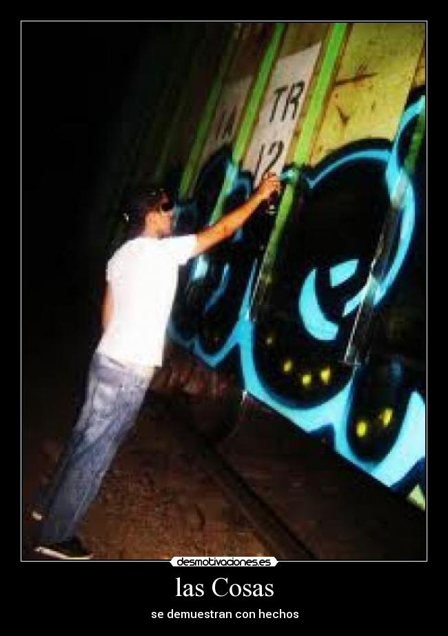 las Cosas - se demuestran con hechos