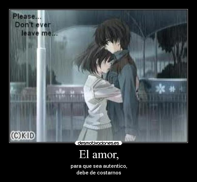 El amor, -
