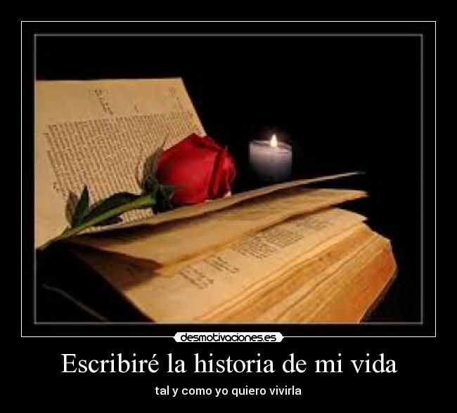 Escribiré la historia de mi vida -
