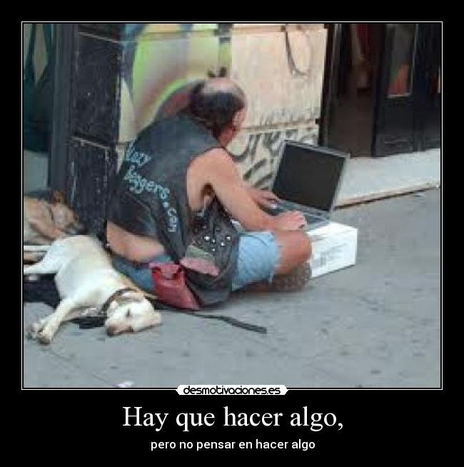 carteles hay que hacer algo desmotivaciones