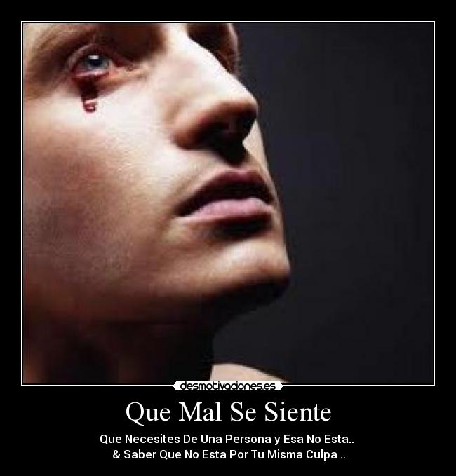 Que Mal Se Siente -