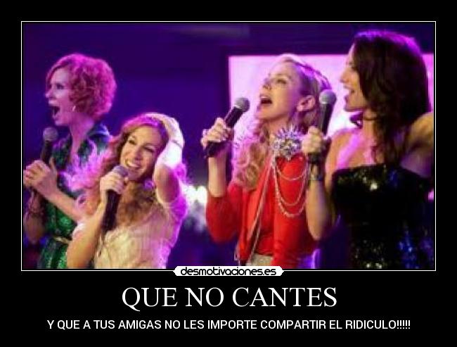 QUE NO CANTES - 