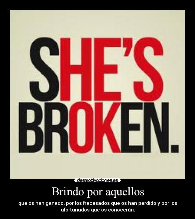 Brindo por aquellos -