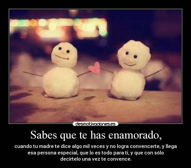 Sabes que te has enamorado, - 