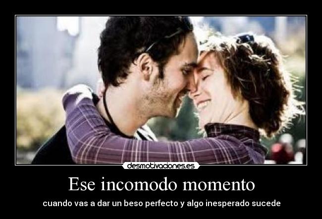 carteles ese incomodo momento desmotivaciones