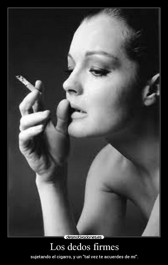 Los dedos firmes -