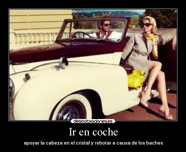 carteles coche cristal cabeza dolor baches desmotivaciones