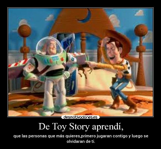 De Toy Story aprendí, - 