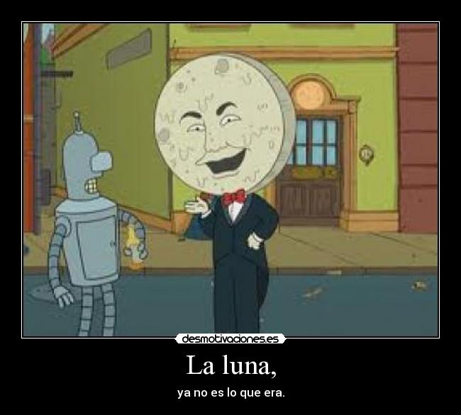 La luna, - 