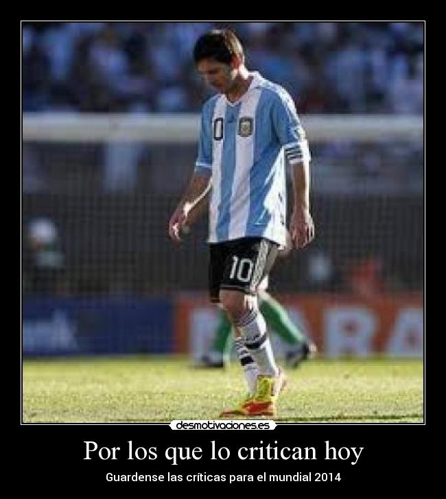 Por los que lo critican hoy -