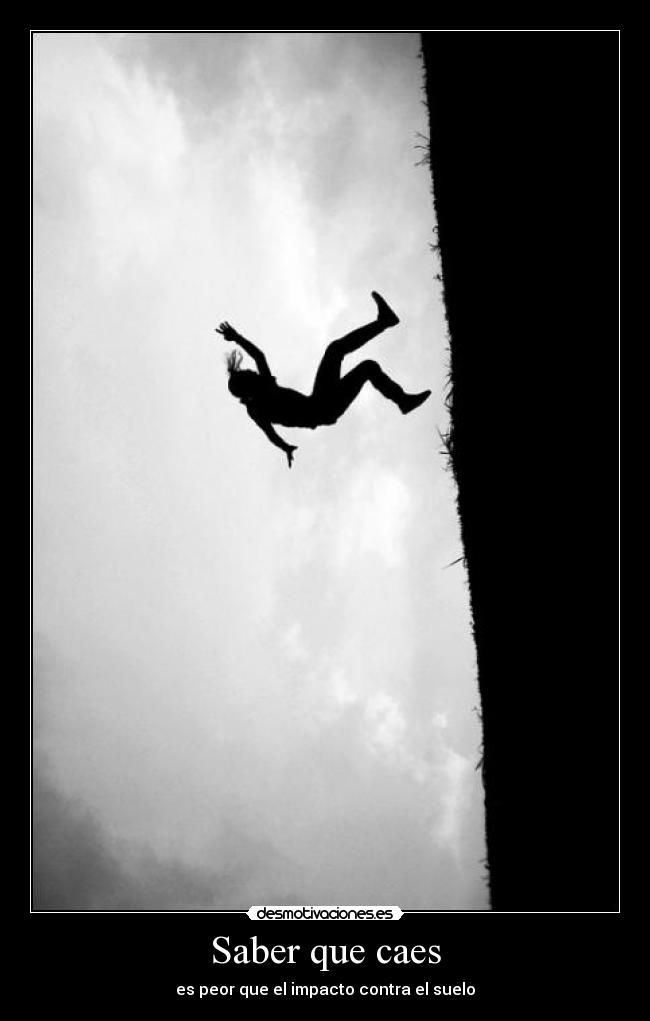 Saber que caes - es peor que el impacto contra el suelo