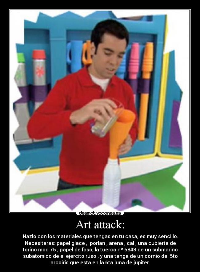 Art attack: -