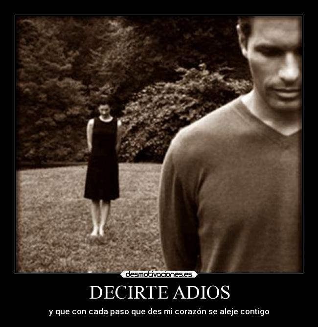 DECIRTE ADIOS -