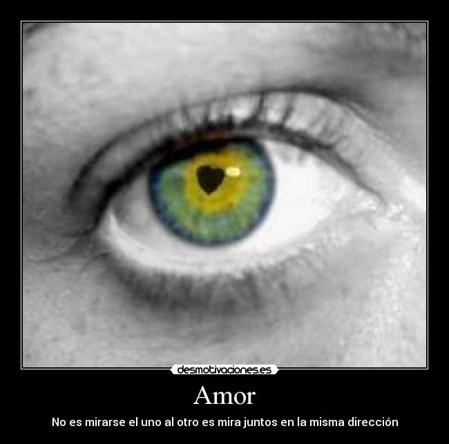 carteles amor mirarse uno otro mira juntos misma direccion desmotivaciones