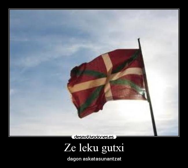 Ze leku gutxi - dagon askatasunantzat