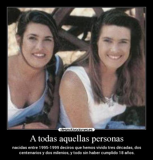 A todas aquellas personas - 