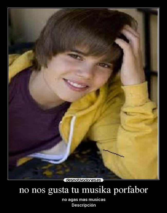 carteles justin biber rey del pop porke canta mal xddddd desmotivaciones