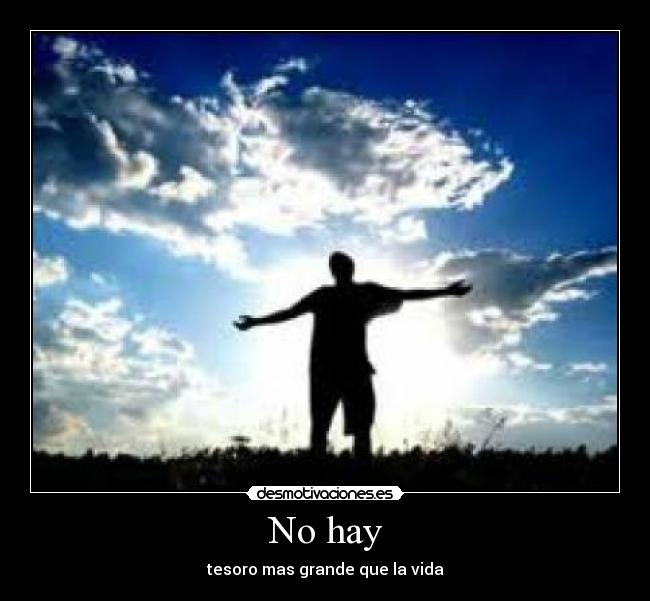 No hay - tesoro mas grande que la vida