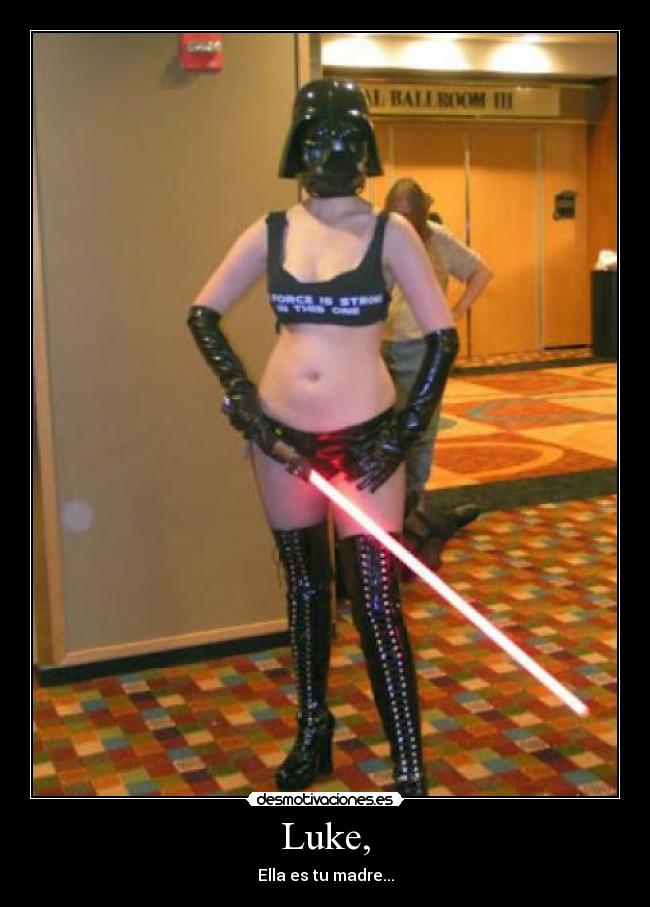 Luke, - Ella es tu madre...