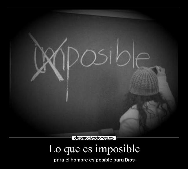 Lo que es imposible - 