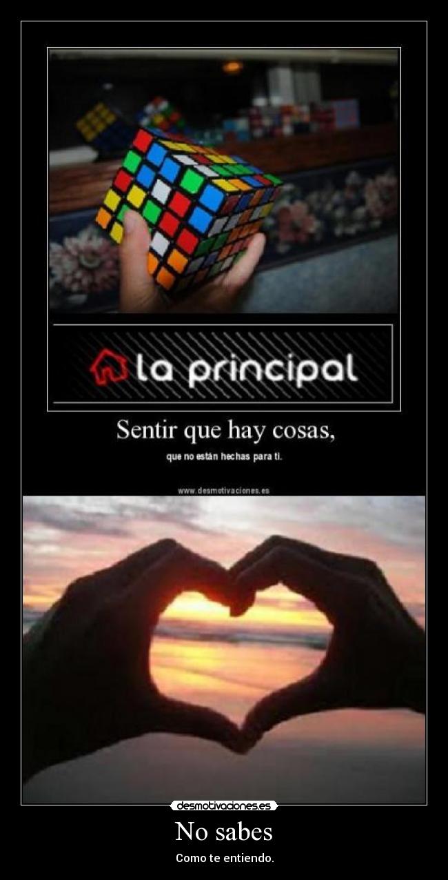 No sabes - Como te entiendo.