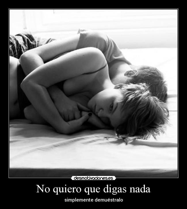 No quiero que digas nada - 