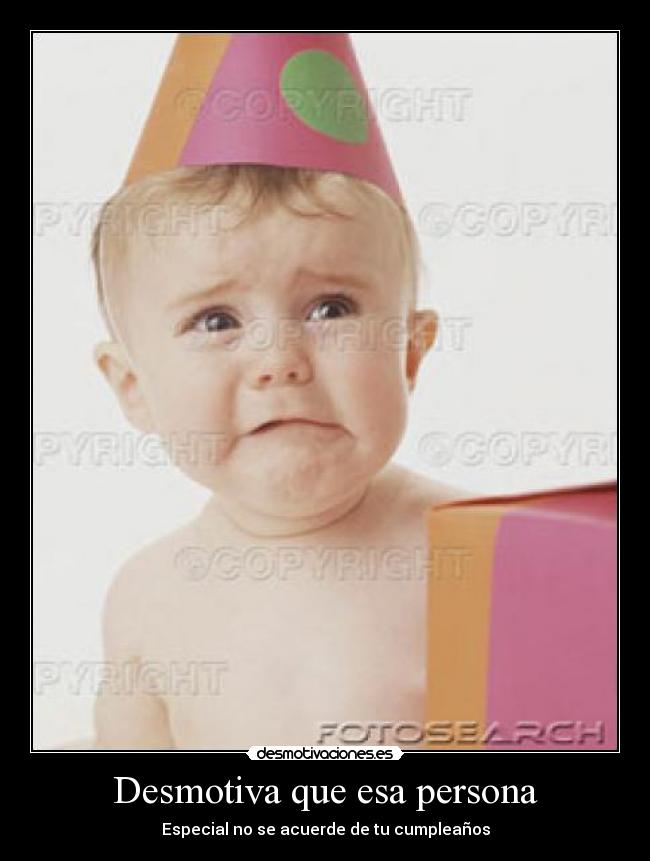 Desmotiva que esa persona - 