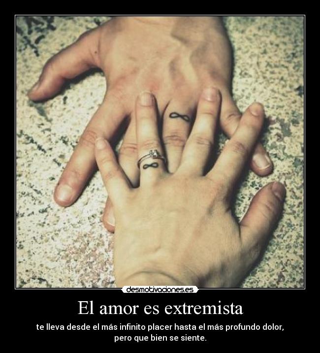 El amor es extremista -