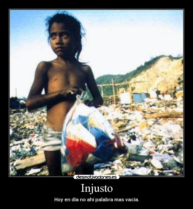 carteles injusticia mundo desmotivaciones