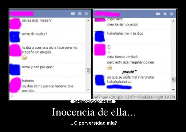 Inocencia de ella... - ... O perversidad mía?