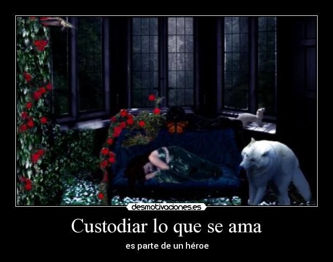 Custodiar lo que se ama - 