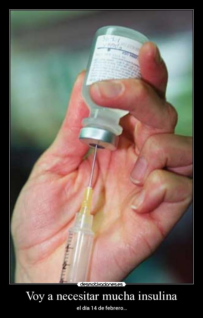 Voy a necesitar mucha insulina -