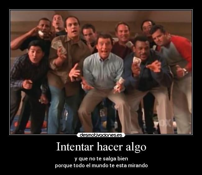 Intentar hacer algo -