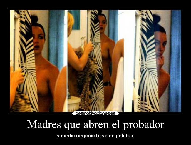 Madres que abren el probador - 
