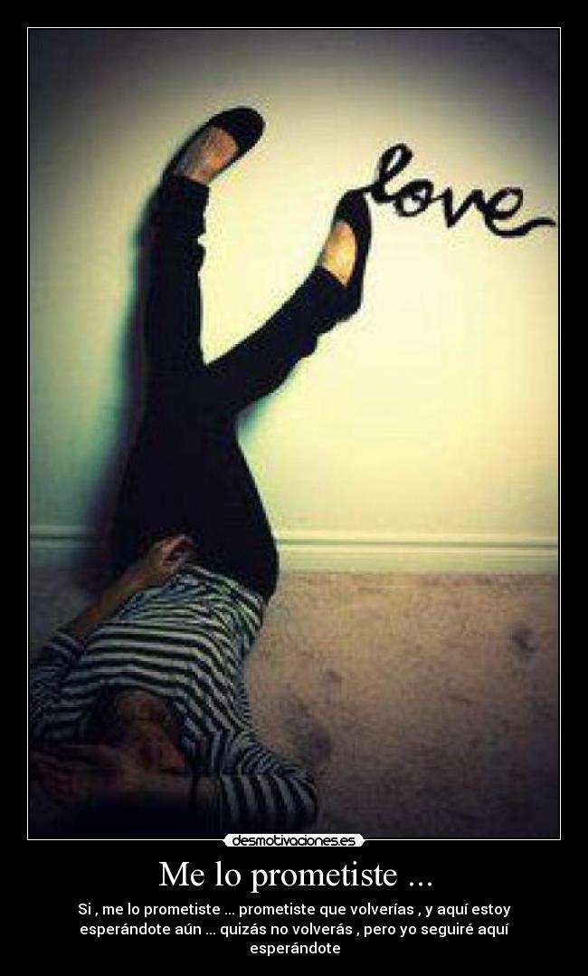 Me lo prometiste ... -