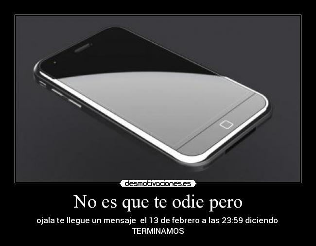 No es que te odie pero -